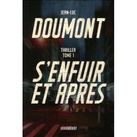 S'enfuir et après T.01