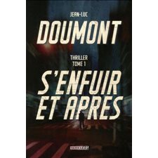 S'enfuir et après T.01