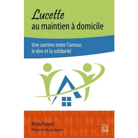 Lucette au maintien à domicile : Une carrière entre l'amour, le don et la solidarité