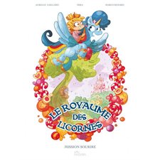 Le royaume des licornes T.01 : Mission sourire : Bande dessinée