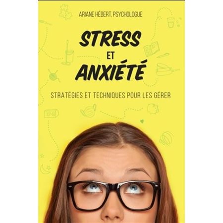 Stress et anxiété : Stratégies et techniques pour les gérer