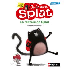 La rentrée de Splat : Je lis avec Splat. Niveau 3