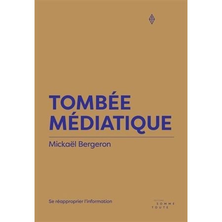 Tombée médiatique : Se réapproprier l'information