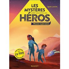 Mission exploration : Les mystères dont vous êtes le héros