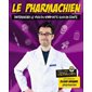 Le pharmachien T.01 (FP) : Différencier le vrai du n'importe quoi en santé