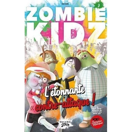 Zombie Kidz T.03 : L'étonnante contre-attaque ! : 9-11