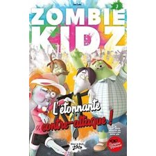 Zombie Kidz T.03 : L'étonnante contre-attaque ! : 9-11