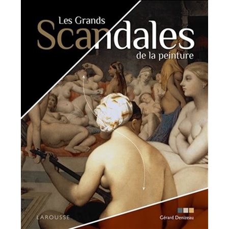 Les grands scandales de la peinture