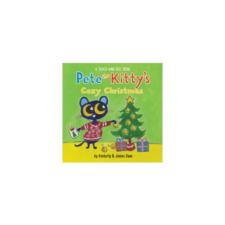 Pete the Kitty's cozy Christmas : Hardcover : Cartonné : A touch-and-feel book