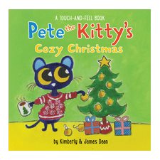 Pete the Kitty's cozy Christmas : Hardcover : Cartonné : A touch-and-feel book