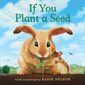 If you plant a seed : Anglais : Hardcover : Cartonné