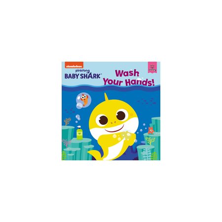 Wash your hands ! : Pinkfong Baby Shark : Anglais : Paperback : Souple