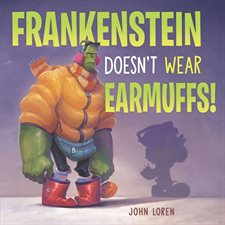 Frankenstein doesn't wear earmuffs ! : Anglais : Hardcover : Couverture rigide