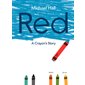 Red : A crayon's story : Anglais : Hardcover : Couverture rigide