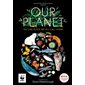 Our planet : The one place we all call home : Anglais : Hardcover : Couverture rigide