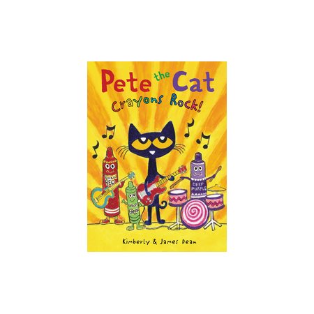 Pete the cat : Crayons rock ! : Anglais : Hardcover : Couverture rigide