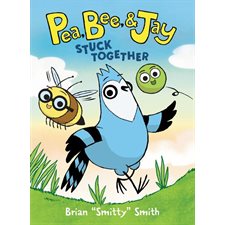 Pea, Bee & Jay : Stuck together : Anglais : Paperback : Souple