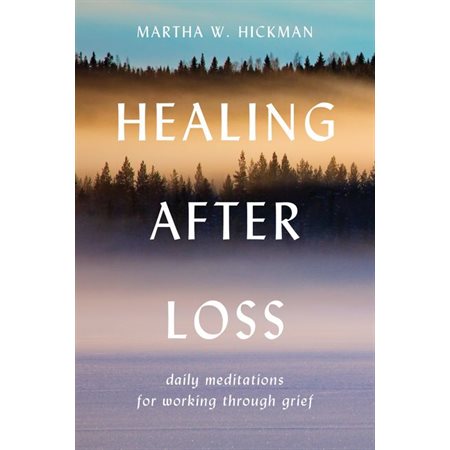 Healing after loss : Anglais : Paperback : Souple : Daily meditations for working trought grief
