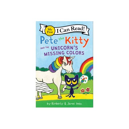 Pete the kitty : And the unicorn's missing colors : Anglais : Paperback : Souple : I can read ! My f
