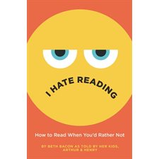 I hate reading : How to read when you'd rather not : Anglais : Hardcover : Couverture rigide