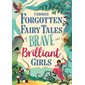 Forgotten fairy tales of brave and brilliant girls : Anglais : Hardcover : Couverure rigide