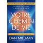 Votre chemin de vie : Édition augmentée : 25e anniversaire