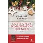 La vie a plus d'imagination que nous