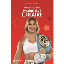 Raconte-moi T.48 : Marie-Eve Dicaire
