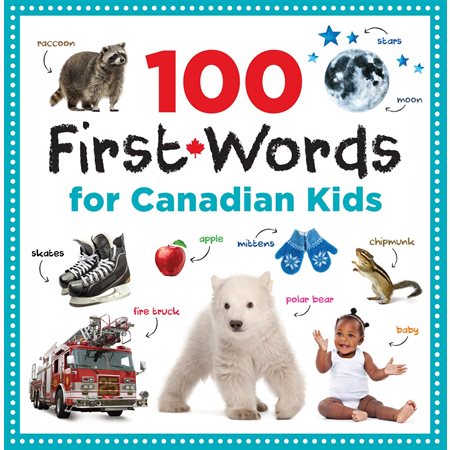 100 first words for Canadian kids : Anglais : Hardcover : Couverture rigide