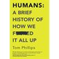 Humans : A brief history of how we f***ed it all up : Anglais : Paperback : Souple