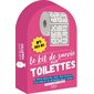 Le kit de survie aux toilettes : Infos insolites, jeux, quiz pour se cultiver et de détendre sur le