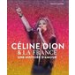 Céline Dion & la France : Une histoire d'amour