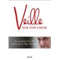 Veille sur ton coeur