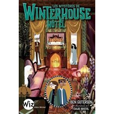 Winterhouse hôtel T.03 : Les mystères de Winterhouse hôtel : 9-11
