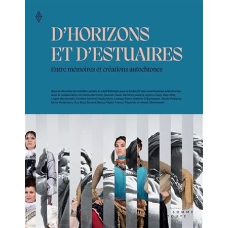 D' horizons et d'estuaires : Entre mémoires et créations autochtones