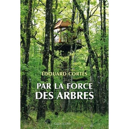 Par la force des arbres