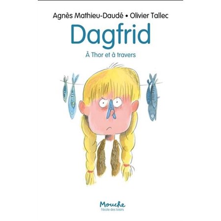 A Thor et à travers : Dagfrid : Mouche : 6-8