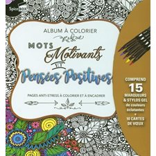 Mots motivants et pensées positives : Sketch plus : Album à colorier : Comprend 15 marqueurs et styl