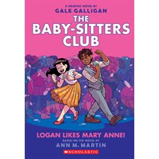 The baby-sitters club T.08 : Logan Likes Mary Anne ! : Bande dessinée : Anglais : Paperback : Souple