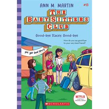 The baby-sitters club T.13 : Good-bye Stacey, Good-bye : Roman : Anglais : Paperback : Souple