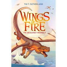 Wings of fire T.01 : The Dragonet prophecy : Roman : Anglais : Paperback : Souple