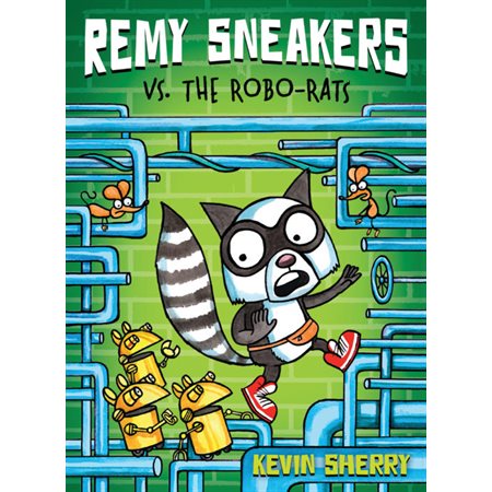Remy Sneakers T.01 : Remy Sneakers vs. the Robo-Rats