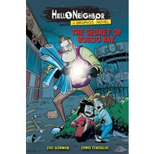 Hello Neighbor: Graphic Novel T.01 : The Secret of Bosco Bay : Bande dessinée : Anglais : Paperback : Souple