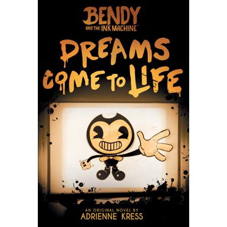 Bendy and the Ink Machine T.01 : Dreams Come to Life : Anglais : Paperback : Souple