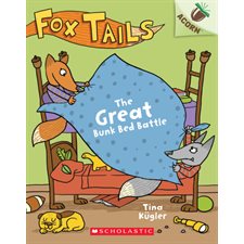 Fox Tails T.01 : The Great Bunk Bed Battle : Anglais : Paperback : Souple