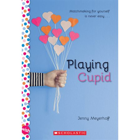 Playing Cupid: A Wish Novel : Anglais : Paperback : Souple