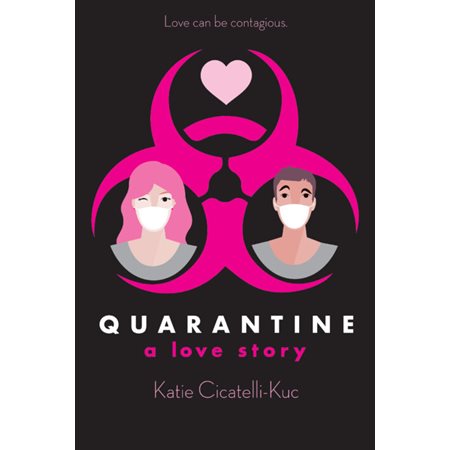 Quarantine: A Love Story : Anglais : Paperback : Souple