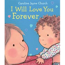 I Will Love You Forever : Anglais : Board book : Cartonné