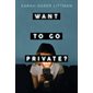 Want to Go Private ? : Anglais : Paperback : Souple