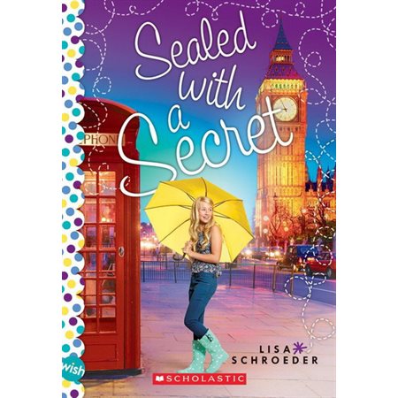 Sealed with a Secret: A Wish Novel : Anglais : Paperback : Souple